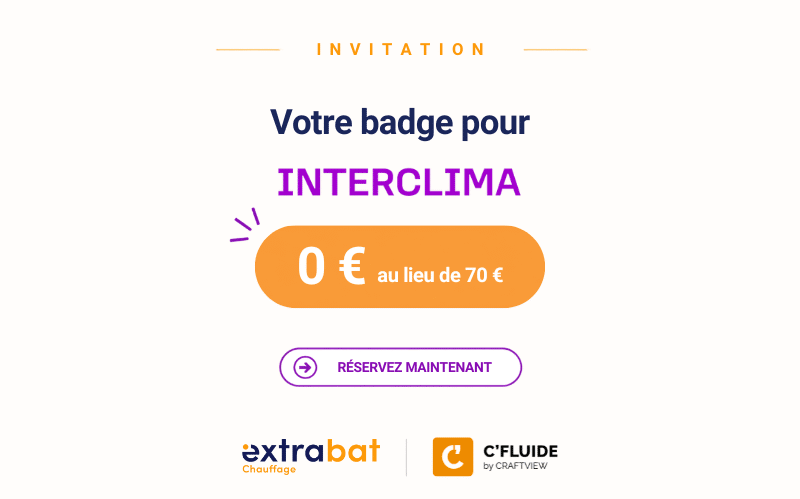 Invitation à Interclima 2026 : badge visiteur offert par C’Fluide et Extrabat Chauffage.
